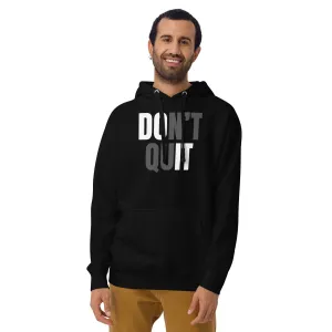 "Don't Quit" Unisex Hoodie by Dumbbells and Hotels